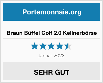  Braun Büffel Golf 2.0 Kellnerbörse Test